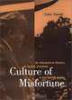 Culture of Misfortune: An Interpretive History of Textile Unionism in the United States (Cornell Studies in Industrial and Labor Relations, Vol 34), Cletus E. Daniel, Clete Daniel 