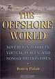 The Offshore World: Sovereign Markets, Virtual Places, and Nomad Millionaires, Ronen Palan 
