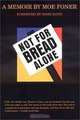 Not for Bread Alone: A Memoir, Moe Foner, Dan North, Ossie Davis 