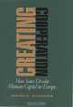 Creating Cooperation: How States Develop Human Capital in Europe (Cornell Studies in Political Economy), Pepper D. Culpepper 