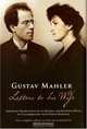 Gustav Mahler: Letters To His Wife, Gustav Mahler 