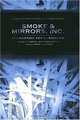 Smoke & Mirrors, Inc.: Accounting for Capitalism (Cornell Studies in Money), Nicolas VA©ron, Matthieu Autret, Alfred Galichon 
