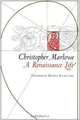 Christopher Marlowe: A Renaissance Life, Kuriyama, Constance Brown 
