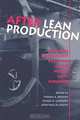 After Lean Production: Evolving Employment Practices in the World Auto Industry (Cornell International Industrial and Labor Relations Reports (Paperback)), Thomas A. Kochan, Russell D. Lansbury, John Paul Macduffie 