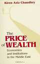 The Price of Wealth: Economics and Institutions in the Middle East (Cornell Studies in Political Economy), Kiren Aziz Chaudhry 