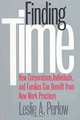 Finding Time: How Corporations, Individuals, and Families Can Benefit from New Work Practices (Collection on Technology and Work), Leslie A. Perlow 