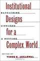 Institutional Designs for a Complex World: Bargaining, Linkages, and Nesting, Vinod K. Aggarwal 
