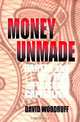 Money Unmade: Barter and the Fate of Russian Capitalism, David Woodruff 