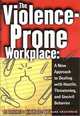 The Violence-Prone Workplace: A New Approach to Dealing With Hostile, Threatening, and Uncivil Behavior (Ilr Paperback.), R. V. Denenberg, Mark Braverman, Richard V. Denenberg 