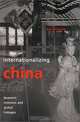 Internationalizing China: Domestic Interests and Global Linkages, David Zweig 
