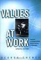 Values at Work: Employee Participation Meets Market Pressure at Mondragon, George Cheney 