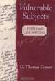 Vulnerable Subjects: Ethics and Life Writing, G. Thomas Couser 