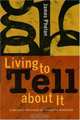Living To Tell About It: A Rhetoric And Ethics Of Character Narration, James Phelan 