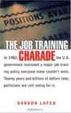 The Job Training Charade (Collection on Technology and Work), Gordon Lafer 