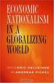 Economic Nationalism In A Globalizing World (Cornell Studies in Political Economy), 