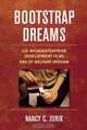 Bootstrap Dreams: U.s. Microenterprise Development In An Era Of Welfare Reform, Nancy C. Jurik 