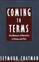 Coming to Terms: The Rhetoric of Narrative in Fiction and Film, Seymour Chatman 