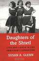 Daughters of the Shtetl: Life and Labor in the Immigrant Generation, Susan A. Glenn 