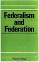 Federalism and Federation, Preston King 