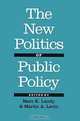 The New Politics of Public Policy, Marc Karnis Landy, Martin A. Levin 