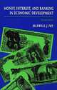 Money, Interest, and Banking in Economic Development (The Johns Hopkins Studies in Development), Maxwell J. Fry 