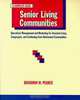Senior Living Communities: Operations Management and Marketing for Assisted Living, Congregate, and Continuing Care Retirement Communities, Benjamin, W. Pearce 