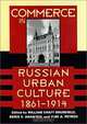 Commerce in Russian Urban Culture 1861-1914: 1861-1914, William Craft Brumfield, Boris V. Anan