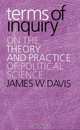 Terms of Inquiry: On the Theory and Practice of Political Science, James W. Davis 