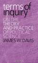 Terms of Inquiry: On the Theory and Practice of Political Science, James W. Davis 