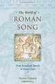 The World of Roman Song: From Ritualized Speech to Social Order, Thomas Habinek 