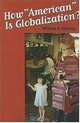 How "American" Is Globalization?, William H. Marling 