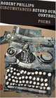 Circumstances Beyond Our Control: Poems (Johns Hopkins: Poetry and Fiction), Robert Phillips, John T. Irwin 