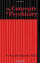 The Concepts of Psychiatry: A Pluralistic Approach to the Mind and Mental Illness, S. Nassir Ghaemi 