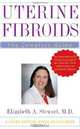 Uterine Fibroids: The Complete Guide (A Johns Hopkins Press Health Book), Elizabeth A. Stewart 