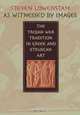 As Witnessed by Images: The Trojan War Tradition in Greek and Etruscan Art, Steven Lowenstam 