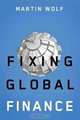 Fixing Global Finance, Martin Wolf 