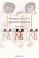 Moments of Truth in Genetic Medicine, M. Susan Lindee 