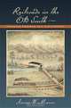 Railroads in the Old South: Pursuing Progress in a Slave Society, Aaron W. Marrs 