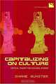 Capitalizing on Culture: Critical Theory for Cultural Studies (Cultural Spaces), Shane Gunster 