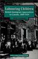 Labouring Children: British Immigrant Apprentices to Canada, 1869-1924 (Reprints in Canadian History), Joy Parr 