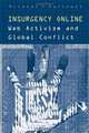 Insurgency Online: Web Activism and Global Conflict (Digital Futures), Michael Y. Dartnell 