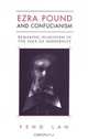 Ezra Pound And Confucianism: Remaking Humanism In The Face Of Modernity, Feng Lan 