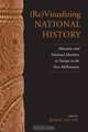 (Re)Visualizing National History: Museums and National Identities in Europe in the New Millennium, Robin Ostow 