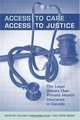Access to Care, Access to Justice: The Legal Debate over Private Health Insurance in Canada, 