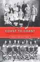 Coast to Coast: Hockey in Canada to the Second World War, 