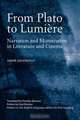 From Plato to Lumiere: Narration and Monstration in Literature and Cinema, Andre Gaudreault 