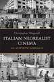 Italian Neorealist Cinema: An Aesthetic Approach, Christopher Wagstaff 
