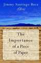The Importance of a Piece of Paper, Jimmy Santiago Baca 