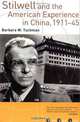 Stilwell and the American Experience in China, 1911-45, Barbara W. Tuchman 