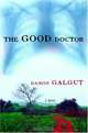 The Good Doctor : A Novel, Damon Galgut 